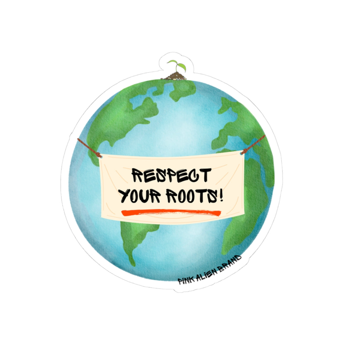 Respect Your Roots Sticker