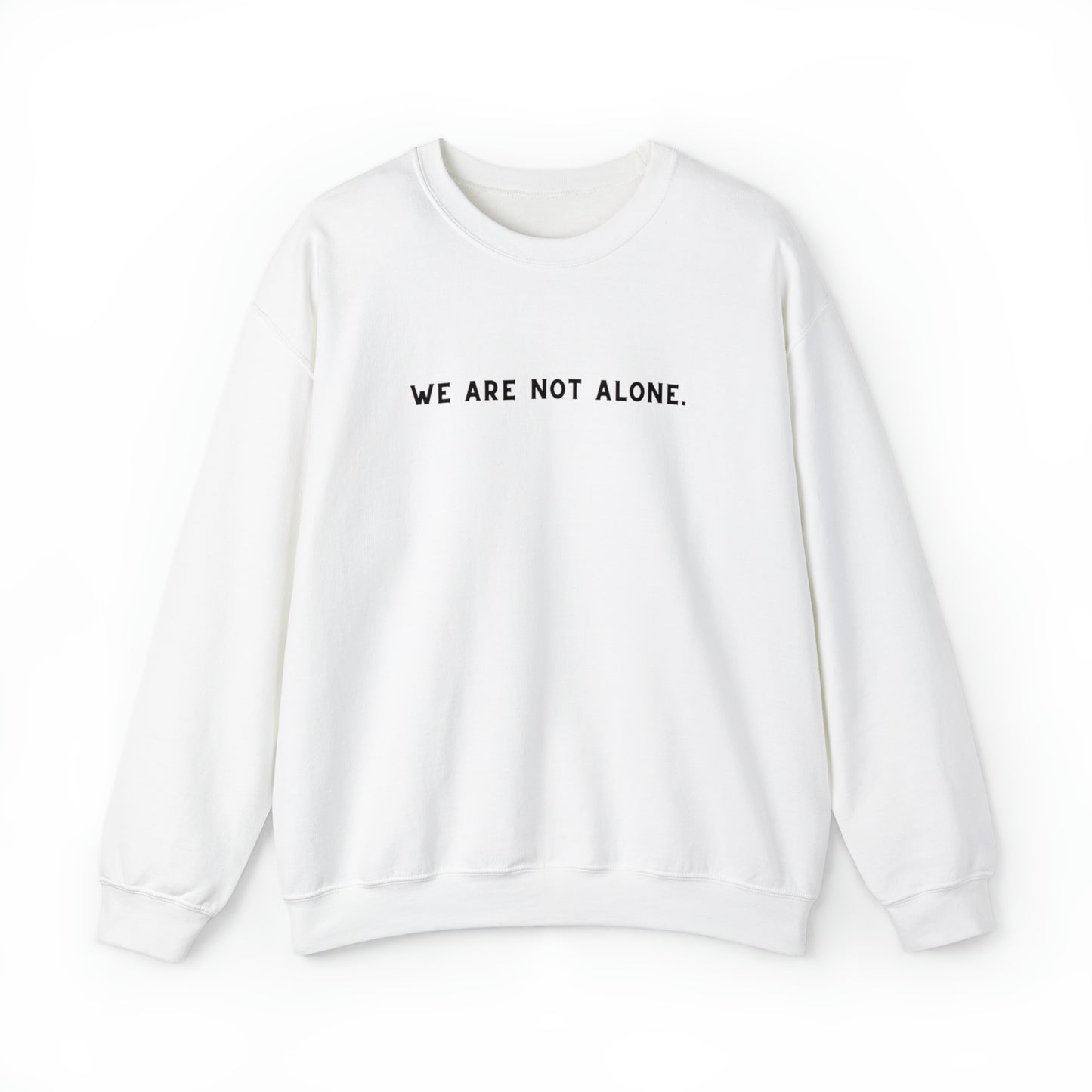 We Are Not Alone Crewneck