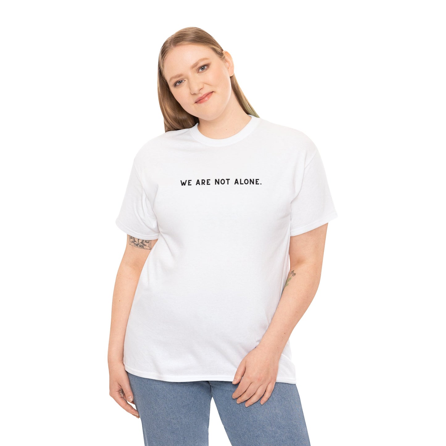 We Are Not Alone Tee