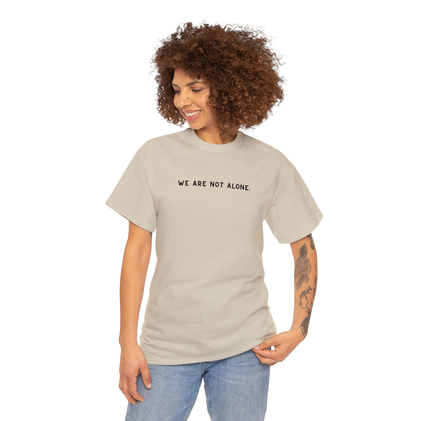 We Are Not Alone Tee