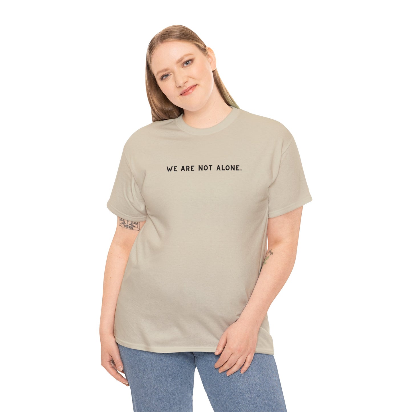 We Are Not Alone Tee