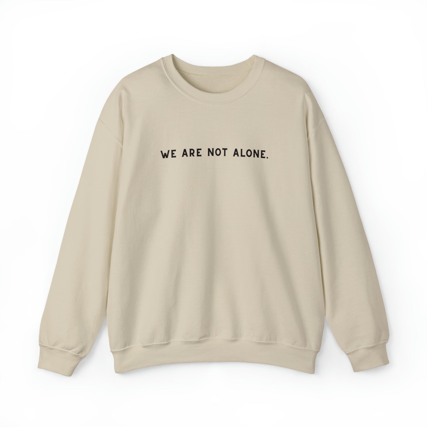 We Are Not Alone Crewneck