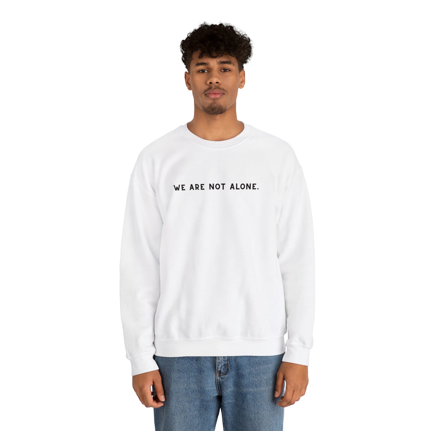 We Are Not Alone Crewneck