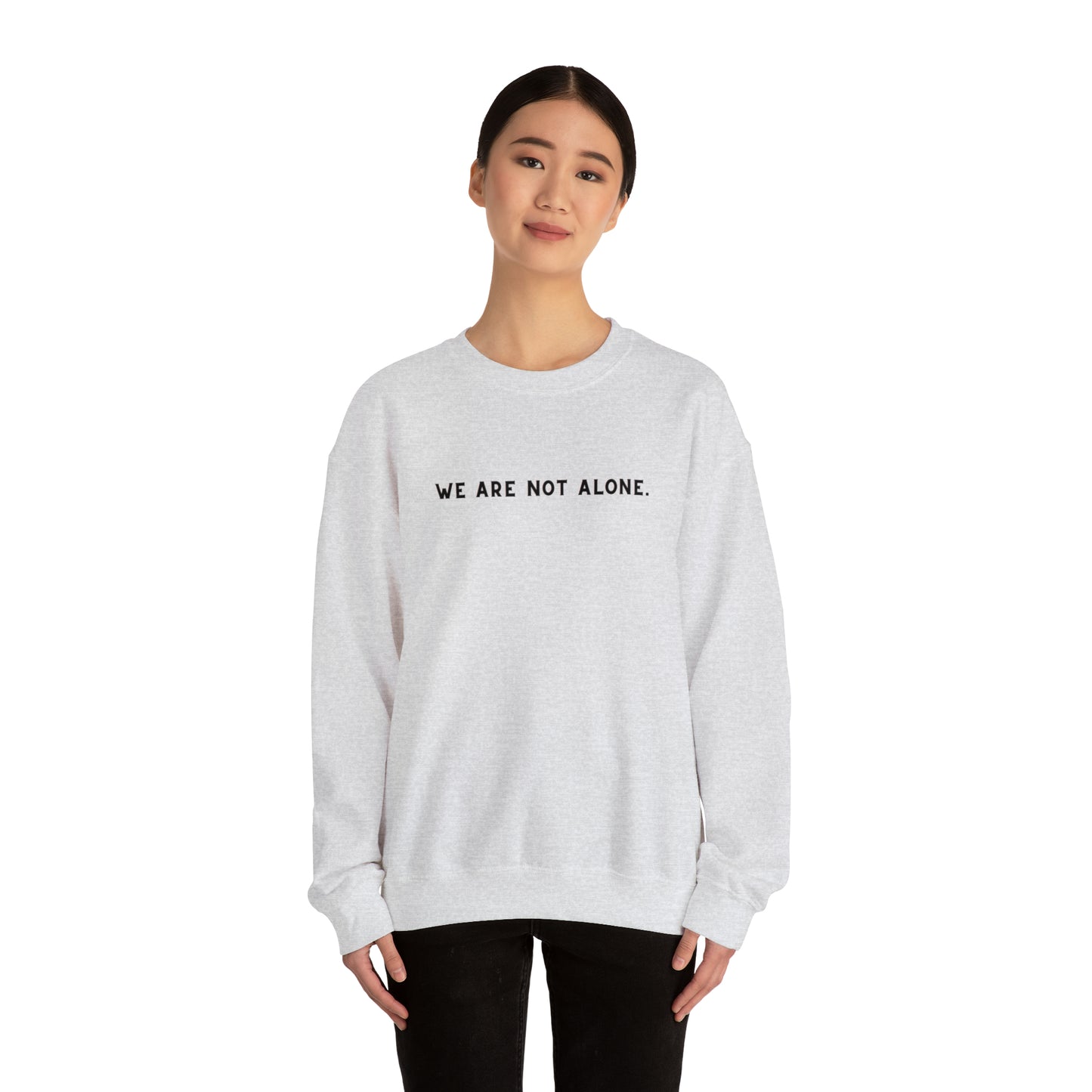 We Are Not Alone Crewneck